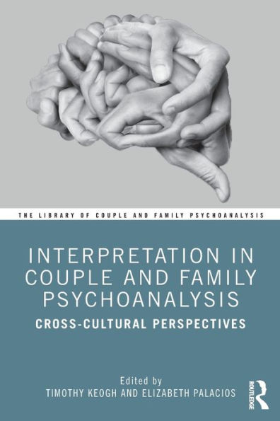 The Emotionally Focused Casebook: New Directions in Treating Couples 