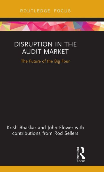 Disruption in the Audit Market: The Future of the Big Four / Edition 1