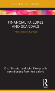 Title: Financial Failures and Scandals: From Enron to Carillion / Edition 1, Author: Krish Bhaskar