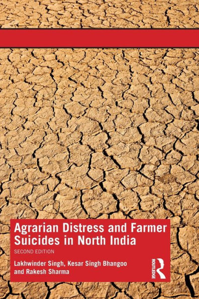 Agrarian Distress and Farmer Suicides in North India / Edition 2