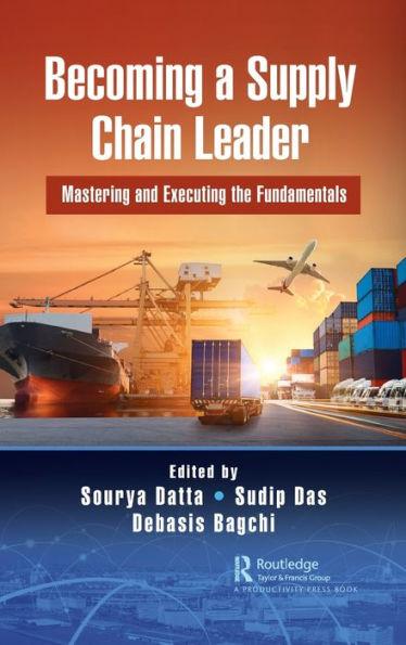 Becoming a Supply Chain Leader: Mastering and Executing the Fundamentals