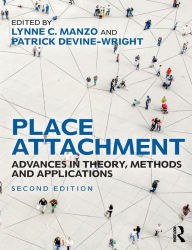 Title: Place Attachment: Advances in Theory, Methods and Applications, Author: Lynne Manzo