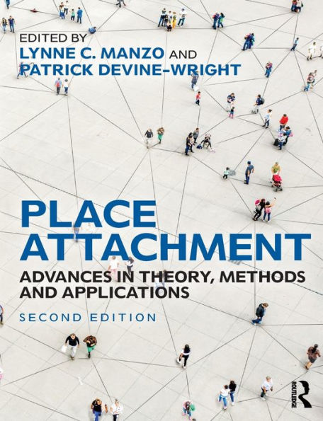 Place Attachment: Advances in Theory, Methods and Applications