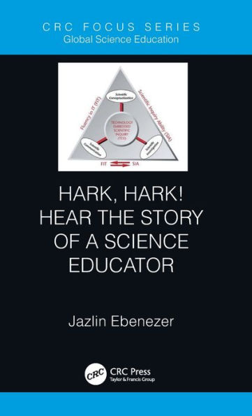 Hark, Hark! Hear the Story of a Science Educator / Edition 1