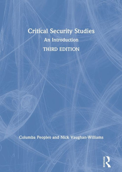 Critical Security Studies: An Introduction