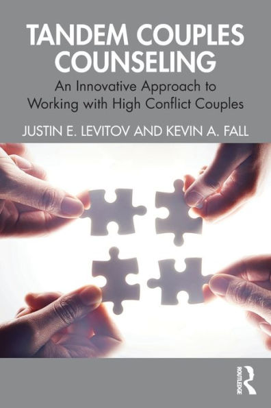 Tandem Couples Counseling: An Innovative Approach to Working with High Conflict