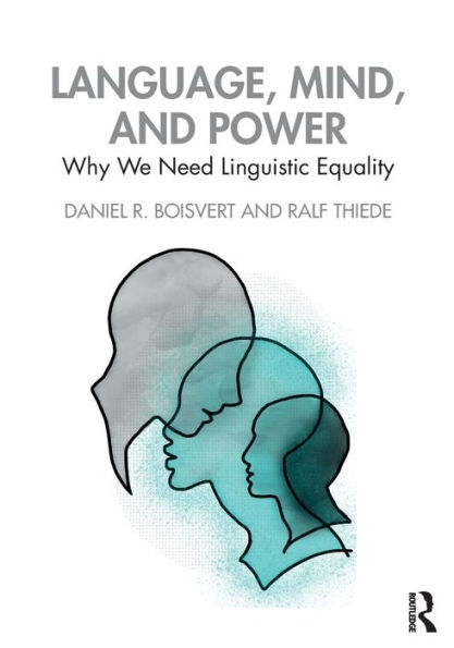 Language, Mind, and Power: Why We Need Linguistic Equality