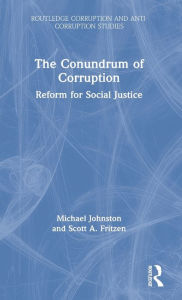 Title: The Conundrum of Corruption: Reform for Social Justice, Author: Michael Johnston