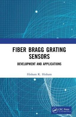 Fiber Bragg Grating Sensors: Development and Applications / Edition 1