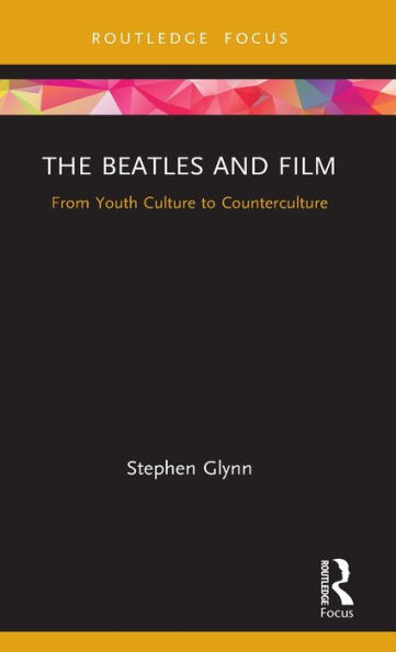 The Beatles and Film: From Youth Culture to Counterculture