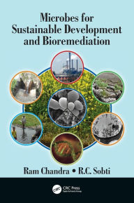 Title: Microbes for Sustainable Development and Bioremediation / Edition 1, Author: Ram Chandra