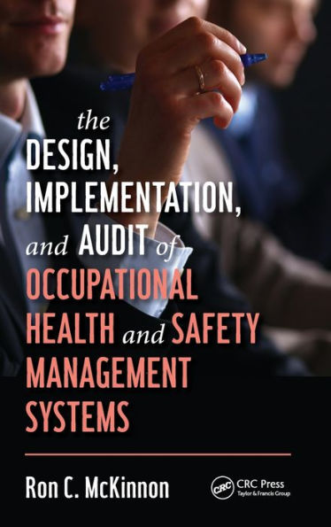 The Design, Implementation, and Audit of Occupational Health and Safety Management Systems / Edition 1