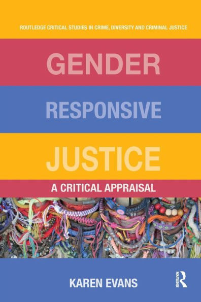 Gender Responsive Justice: A Critical Appraisal / Edition 1