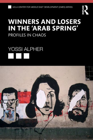 Winners and Losers in the 'Arab Spring': Profiles in Chaos / Edition 1