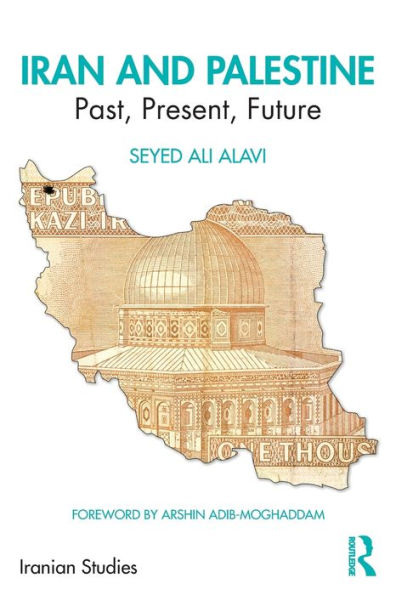 Iran and Palestine: Past, Present, Future / Edition 1