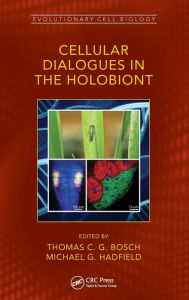 Title: Cellular Dialogues in the Holobiont / Edition 1, Author: Thomas C. G. Bosch