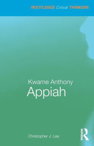 Title: Kwame Anthony Appiah, Author: Christopher J. Lee