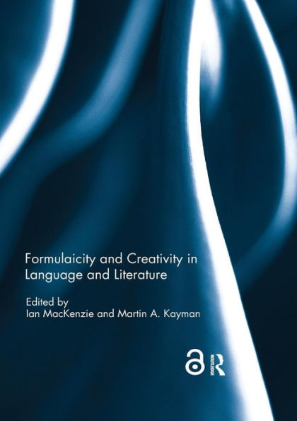 Formulaicity and Creativity in Language and Literature / Edition 1