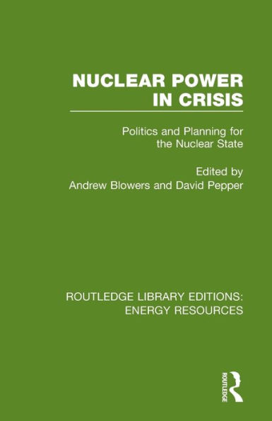 Nuclear Power Crisis: Politics and Planning for the State