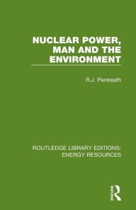 Title: Nuclear Power, Man and the Environment, Author: R. J. Pentreath