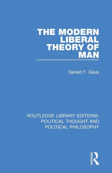 The Modern Liberal Theory of Man