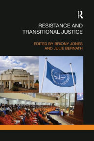 Title: Resistance and Transitional Justice / Edition 1, Author: Briony Jones