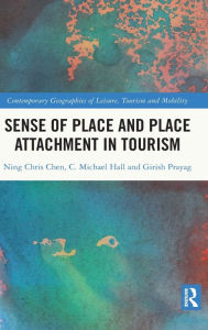 Title: Sense of Place and Place Attachment in Tourism, Author: Ning Chris Chen