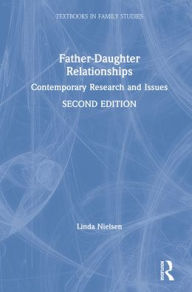 Title: Father-Daughter Relationships: Contemporary Research and Issues, Author: Linda Nielsen