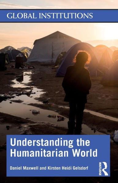 Understanding the Humanitarian World / Edition 1