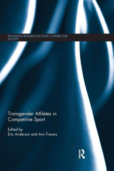 Transgender Athletes in Competitive Sport / Edition 1