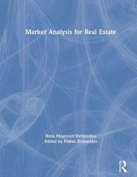 Title: Market Analysis for Real Estate, Author: Rena Mourouzi-Sivitanidou