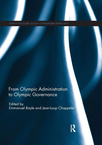 From Olympic Administration to Olympic Governance / Edition 1