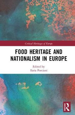 Food Heritage and Nationalism in Europe / Edition 1