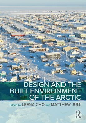 Design and the Built Environment of Arctic