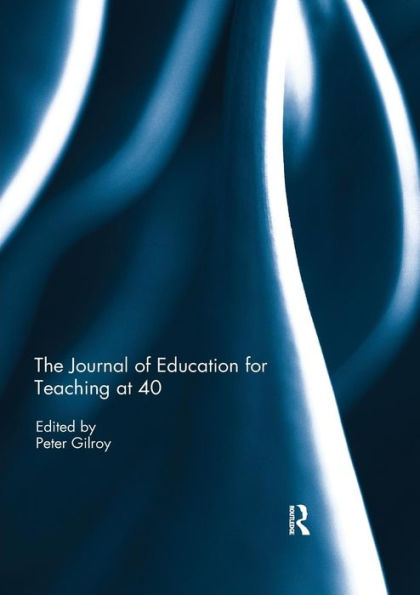 The Journal of Education for Teaching at 40 / Edition 1