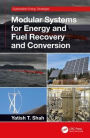 Modular Systems for Energy and Fuel Recovery and Conversion / Edition 1