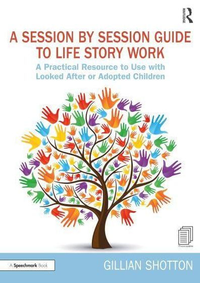 A Session by Guide to Life Story Work: Practical Resource Use with Looked After or Adopted Children
