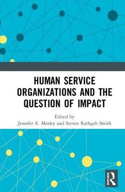 Human Service Organizations and the Question of Impact / Edition 1