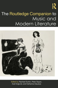 Title: The Routledge Companion to Music and Modern Literature, Author: Rachael Durkin