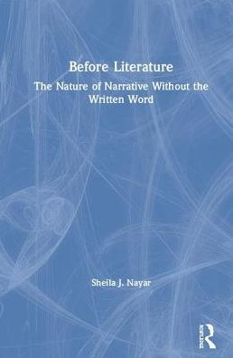 Before Literature: the Nature of Narrative Without Written Word
