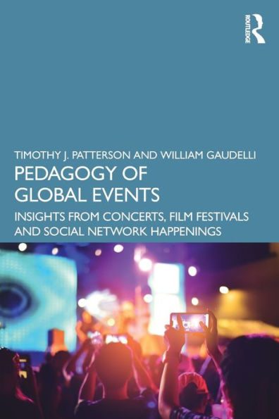 Pedagogy of Global Events: Insights from Concerts, Film Festivals and Social Network Happenings