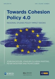 Title: Towards Cohesion Policy 4.0: Structural Transformation and Inclusive Growth / Edition 1, Author: John Bachtler