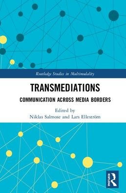 Transmediations: Communication Across Media Borders / Edition 1