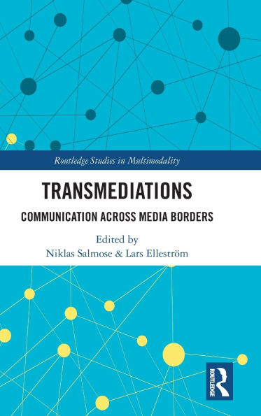 Transmediations: Communication Across Media Borders
