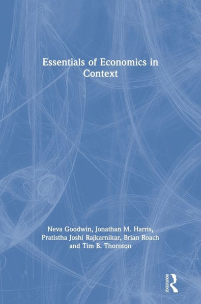 Essentials of Economics in Context / Edition 1