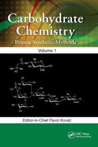 Title: Carbohydrate Chemistry: Proven Synthetic Methods, Volume 1 / Edition 1, Author: Pavol Kovác