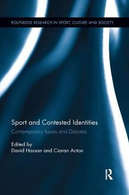 Sport and Contested Identities: Contemporary Issues and Debates