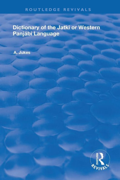 Dictionary of the Jatki or Western Panjábi Language