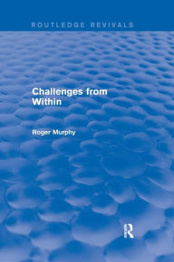 Title: Challenges from Within / Edition 1, Author: Roger Murphy