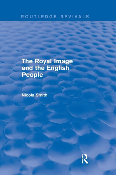 The Royal Image and the English People / Edition 1